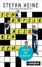 Ich rätsle, also bin ich ... Heine, Stefan/Rettig, Daniel 9783593516806