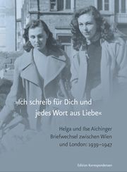 'Ich schreib für Dich und jedes Wort aus Liebe' Aichinger, Ilse/Aichinger, Helga/Michie, Helga 9783902951632