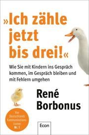 'Ich zähle jetzt bis drei!' Borbonus, René 9783430210584