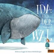 Ida und der fliegende Wal Gugger, Rebecca/Röthlisberger, Simon 9783407757746