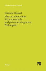 Ideen zu einer reinen Phänomenologie und phänomenologischen Philosophie Husserl, Edmund 9783787319190