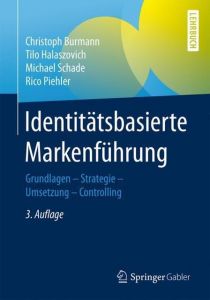 Identitätsbasierte Markenführung Burmann, Christoph/Halaszovich, Tilo/Schade, Michael u a 9783658200626
