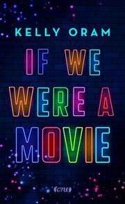 If we were a movie Oram, Kelly 9783846601471