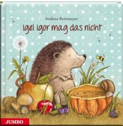 Igel Igor mag das nicht! Reitmeyer, Andrea 9783833732355