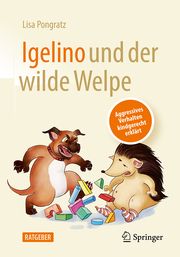 Igelino und der wilde Welpe Pongratz, Lisa 9783662659915