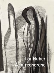 Ika Huber - À la recherche Eckstein, Hannah/Gropp, Rose-Maria/Huber, Ika 9783868333305