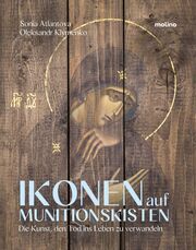 Ikonen auf Munitionskisten Atlantova, Sonia/Klymenko, Oleksandr 9783948696788