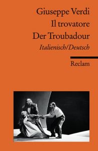 Il Trovatore/Der Troubadour Verdi, Giuseppe 9783150186077