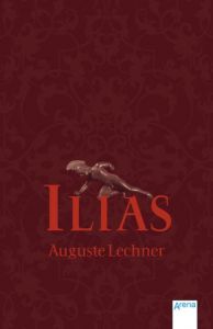 Ilias Lechner, Auguste/Stephan, Friedrich 9783401500256