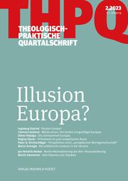 Illusion Europa? der Fakultät für Theologie der Kath Privat-Universität Linz Die Profes 9783791734187