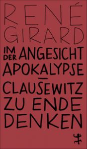 Im Angesicht der Apokalypse Girard, René 9783751845083