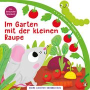 Im Garten mit der kleinen Raupe Jaekel, Franziska 9783328301905