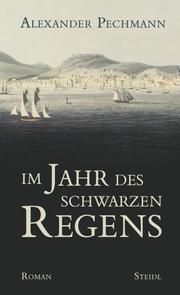 Im Jahr des schwarzen Regens Pechmann, Alexander 9783958299757