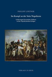 Im Kampf an der Seite Napoleons Lintner, Philipp 9783406107900