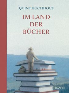Im Land der Bücher Buchholz, Quint 9783446243200