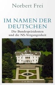 Im Namen der Deutschen Frei, Norbert 9783406808487