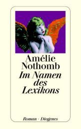 Im Namen des Lexikons Nothomb, Amélie 9783257234558