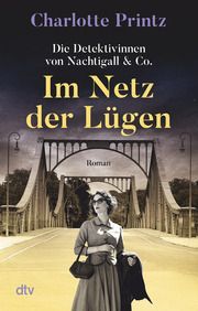 Im Netz der Lügen Printz, Charlotte 9783423220637