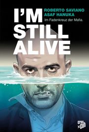 I'm Still Alive Saviano, Roberto/Hanuka, Asaf 9783986661342