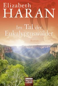 Im Tal der Eukalyptuswälder Haran, Elizabeth 9783404177530