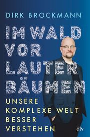 Im Wald vor lauter Bäumen Brockmann, Dirk (Prof. Dr.) 9783423352116