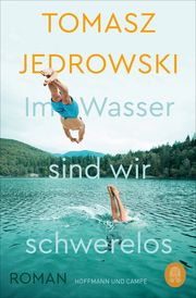 Im Wasser sind wir schwerelos Jedrowski, Tomasz 9783455011395