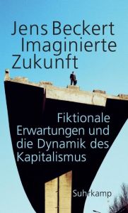 Imaginierte Zukunft Beckert, Jens 9783518587171