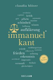 Immanuel Kant - Wissenswertes über Leben und Wirken des großen Philosophen - Reclam 100 Seiten Blöser, Claudia 9783150207048