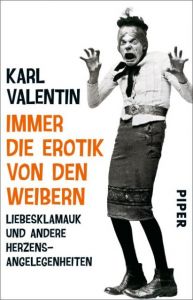 Immer die Erotik von den Weibern Valentin, Karl 9783492308298