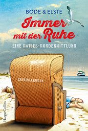 Immer mit der Ruhe. Eine Matjes-Mordermittung Bode, Christine/Elste, Karen 9783365008980