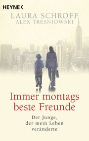 Immer montags beste Freunde Schroff, Laura/Tresniowski, Alex 9783453443020