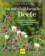 Immerblühende Beete Lugerbauer, Katrin 9783833894251