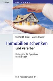 Immobilien schenken und vererben Klinger, Bernhard F/Hacker, Manfred 9783423512350