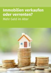 Immobilien verkaufen oder verrenten Akademische Arbeitsgemeinschaft 9783965330092