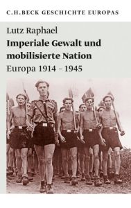 Imperiale Gewalt und mobilisierte Nation Raphael, Lutz 9783406623523