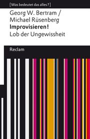 Improvisieren! Lob der Ungewissheit Bertram, Georg W/Rüsenberg, Michael 9783150141649