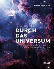 In 74 Fragen durch das Universum Scudder, Jillian 9783258083056