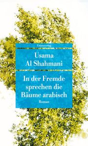 In der Fremde sprechen die Bäume arabisch Shahmani, Usama Al 9783293209244