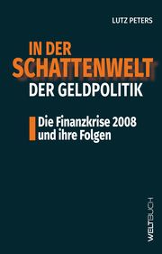 In der Schattenwelt der Geldpolitik Peters, Lutz 9783907347140