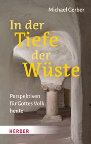 In der Tiefe der Wüste Gerber, Michael 9783451397486