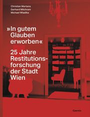 'In gutem Glauben erworben' Christian Mertens/Gerhard Milchram/Michael Wladika 9783707608403