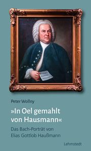 In Oel gemahlt von Hausmann Wollny, Peter 9783957971005