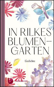 In Rilkes Blumengarten Rilke, Rainer Maria 9783799514927