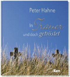 In Trauer und doch getröstet Hahne, Peter 9783842935532