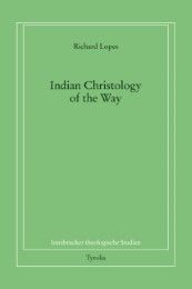 Indian Christology of the Way Lopes, Richard 9783702231613
