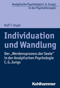 Individuation und Wandlung Vogel, Ralf T (Prof. Dr.) 9783170284203