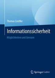 Informationssicherheit Liedtke, Thomas (Dr.) 9783662639160