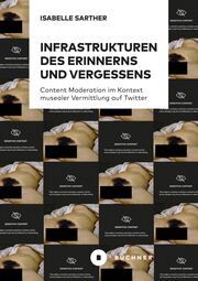 Infrastrukturen des Erinnerns und Vergessens Sarther, Isabelle 9783963173912