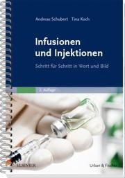 Infusionen und Injektionen Schubert, Andreas/Koch, Tina 9783437256028