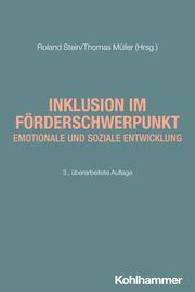 Inklusion im Förderschwerpunkt emotionale und soziale Entwicklung Roland Stein/Thomas Müller/Erhard Fischer u a 9783170453043